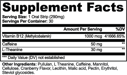 Supplement facts: 1 oral strip 290 mg, 30 servings, B12 1000 mcg, caffeine 50 mg, L-theanine 30 mg